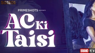 Ac Ki Taisi E01 Hindi  PrimeShots