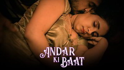 Andar Ki Baat P01 EP1  ULLU
