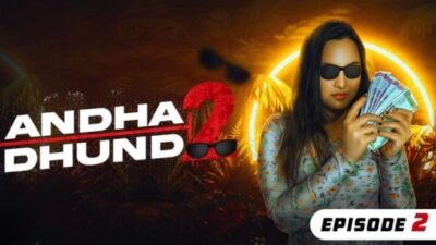 Andha Dhundh 2 EP2  PrimeShots