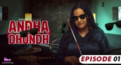 Andha Dhundh S01E01   PrimeShots
