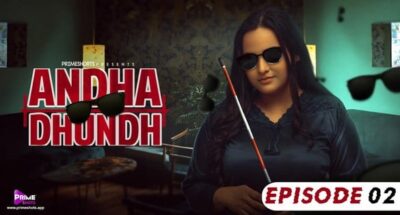 Andha Dhundh S01E02   PrimeShots