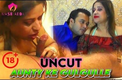 Aunty ke Gulgulle   MastiAdda