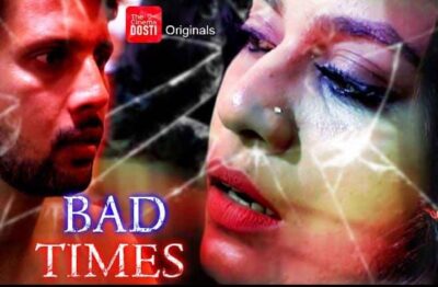 Bad Times Hindi  CinemaDosti