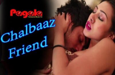 Chalbaaz Friend Hindi  Pagala