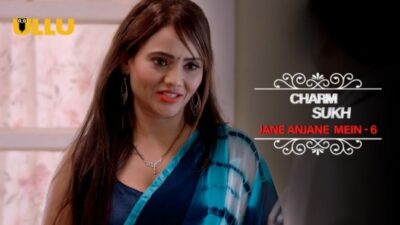 Charmsukh Jane Anjane Mein 6 EP5  ULLU