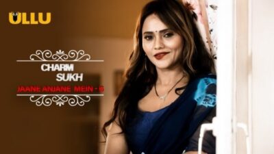 Charmsukh Jane Anjane Mein 6 P01  ULLU