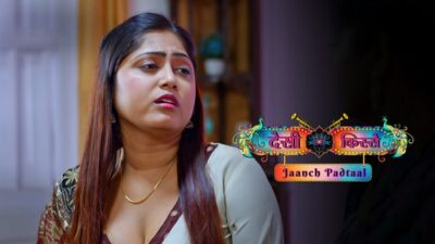 Desi Kisse Jaanch Padtaal P02 EP6  ULLU