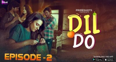 Dil Do S01E02 PrimeShots Hindi