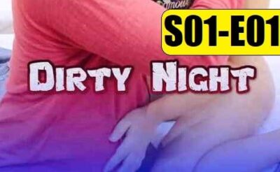Dirty Night S01 E01  Adda Porn  EightShots
