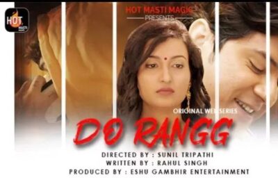 Do Rangg S01 Hindi  HotMasti