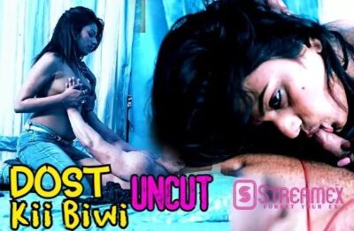 Dost Kii Biwi   StreamEX