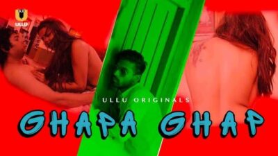 Ghapa Ghap ULLU