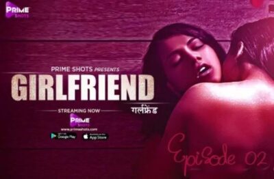 Girlfriend S01 E02 Hindi  PrimeShots