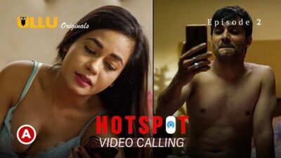 Hotspot Video Calling S0 E2 Hot ULLU
