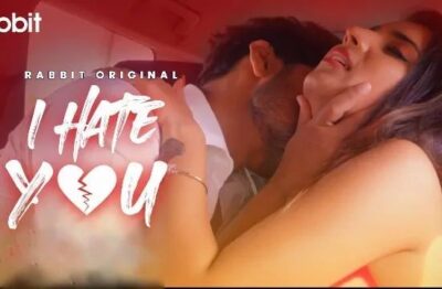 I Hate You Hindi  RabbitMovies
