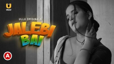 Jalebi Bai P01   ULLU