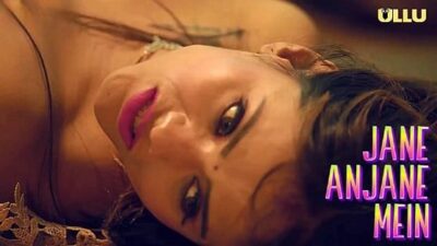 Jane Anjane Mein 7 EP4  ULLU