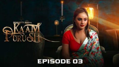 Kaam Purush EP3  PrimeShots