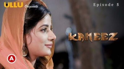 Kaneez P01 Episode 5 ULLU