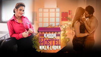 Khoda Hostel Nikla Ladka EP1  Hunters