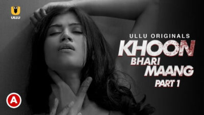 Khoon Bhari Maang P01   ULLU