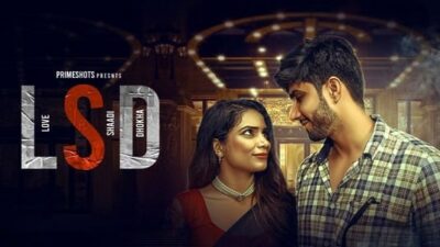 Love Sex Dhokha (LSD) EP2  PrimeShots