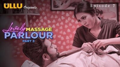 Lovely Massage Parlour P03 E07 Hindi  Hot ULLU