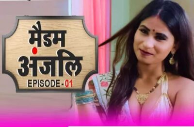 Madam Anjali E01 Hindi  CinemaDosti