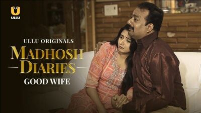 Madhosh Diaries Good Wife ULLU