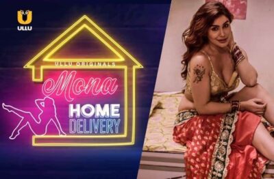 Mona Home Delivery S01 ULLU Hindi