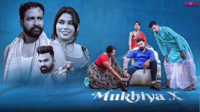 Mukhiya X EP4 Hot  MoodX