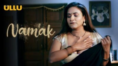 Namak Part 2  ULLU