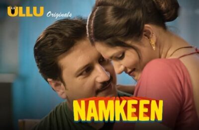 Namkeen Part 2 ULLU