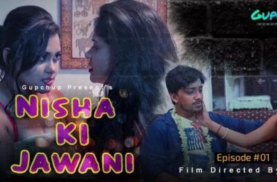 Nisha ki Jawani S01 E01   GupChup Orignals