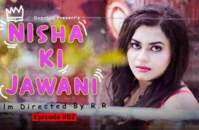 Nisha ki Jawani S01 E02   GupChup Orignals
