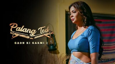 Palang Tod Gaon Ki Garmi 3 P02 EP7  ULLU