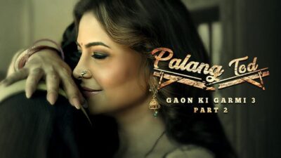 Palang Tod Gaon Ki Garmi 3 P02 EP8  ULLU