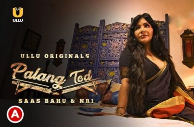Palang Tod Saas Bahu & NRI ULLU