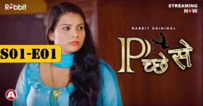 Peeche Se S01 E01 Hindi Bgrade Adult  RabbitMovies
