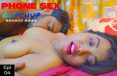 Phone Sex S01 E04 Hindi  GupChup