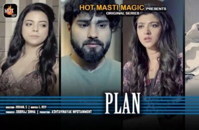 Plan S01 E01 Hindi  HotMasti
