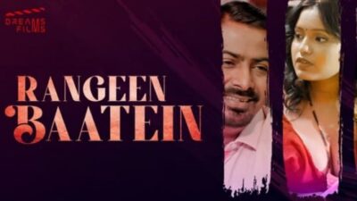 Rangeen Baatein EP1  DreamsFilms