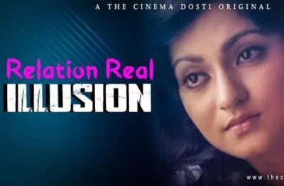 Relation Real Illusion Hindi  CinemaDosti