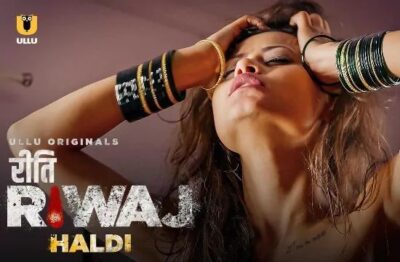 Riti Riwaj Haldi Hindi  ULLU
