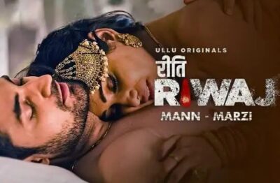 Riti Riwaj Mann Marzi Full ULLU