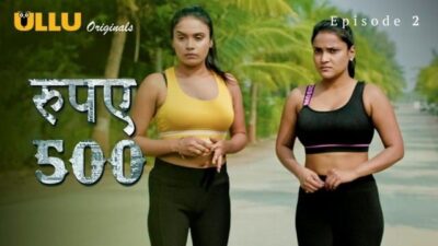 Rupaya 500 P01 Episode 2 ULLU