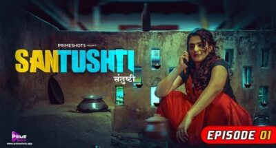Santushti S01 E01   PrimeShots