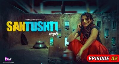 Santushti S01 E02   PrimeShots