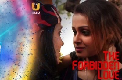 The Forbidden Love Hindi  ULLU