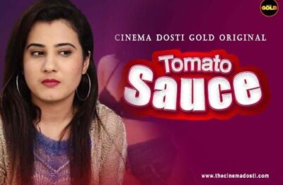 Tomato Sauce Hindi  CinemaDosti
